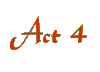 Act 4
